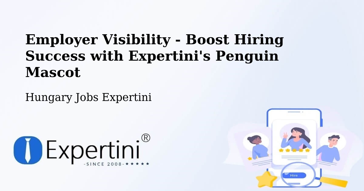CV and Resume Visibility Optimization – Neszmély - Hungary Jobs Expertini